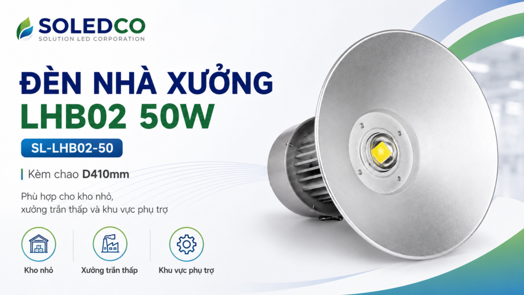 Đèn nhà xưởng LHB02 50W SL-LHB02-50 2 Đèn nhà xưởng LHB02 50W SL-LHB02-50 kèm chao D410mm