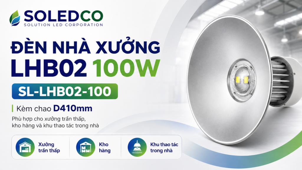 Đèn nhà xưởng LHB02 100W SL-LHB02-100 2 Đèn nhà xưởng LHB02 100W SL-LHB02-100 kèm chao D410mm