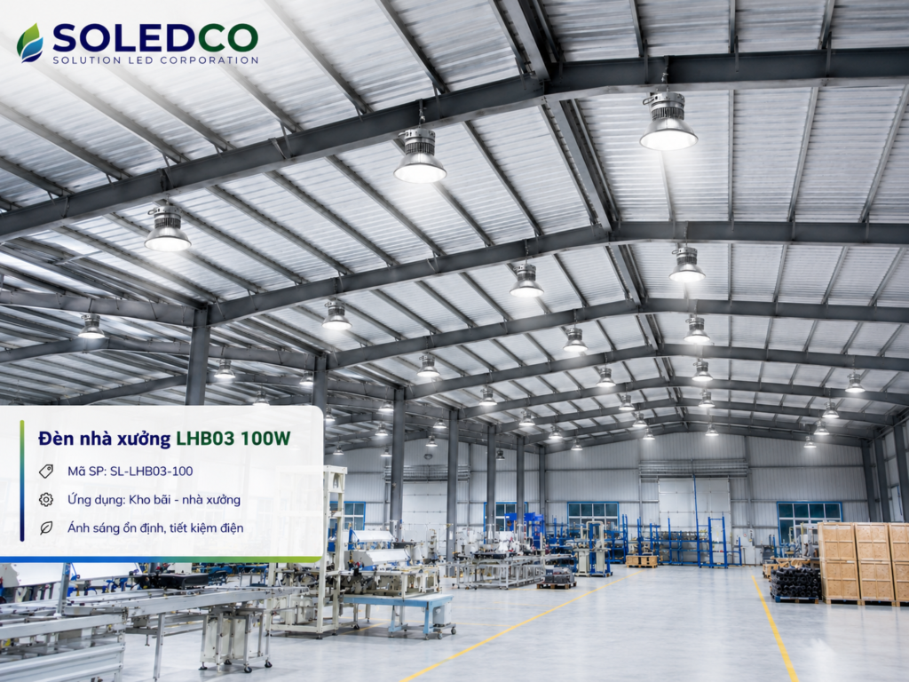 Ứng dụng thực tế đèn nhà xưởng LHB03 100W SL-LHB03-100 trong nhà xưởng sản xuấ